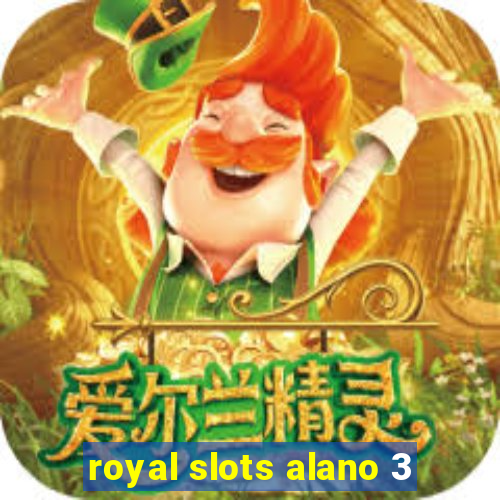 royal slots alano 3